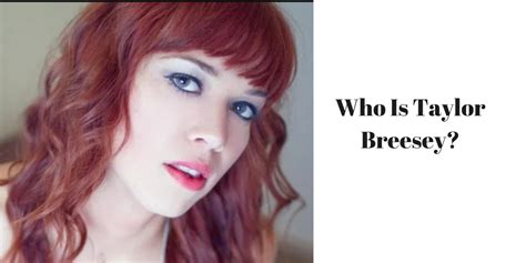 face reveal taylor breesey bio|Taylor Breesey Face Secrets: Why does Taylor Breesey hide her。